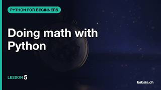 Doing math with Python | Python for Beginners #5