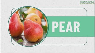 History, Variety and Health Benefits of Pear