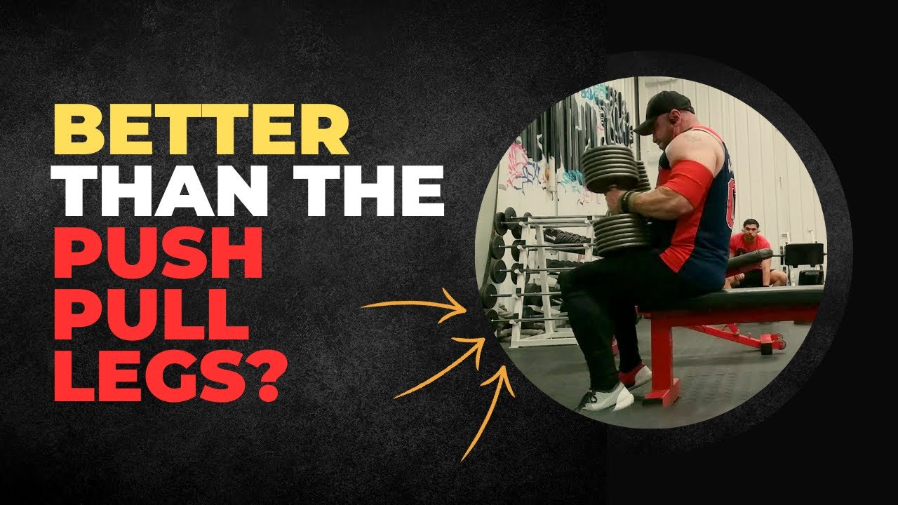 A BETTER Option Than the PUSH PULL LEGS Split