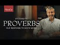 Our Response to God's Word | Lesson 2 | Proverbs 7:1-5 | Studies in Proverbs with Paul Washer