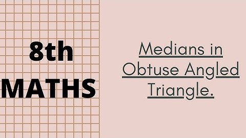 Construction of Medians in Obtuse Angle Triangle.