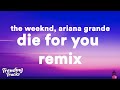 The Weeknd &amp; Ariana Grande - Die For You (Remix) (Lyrics)