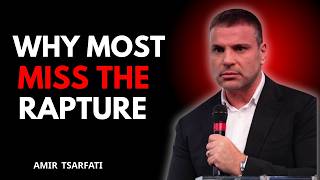 WARNING : WHY MOST CHRISTIANS MISS THE RAPTURE|| AMIR TSARFATI’S PROPHETIC SERMON