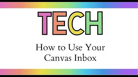 For Students: How to Use the Canvas Inbox