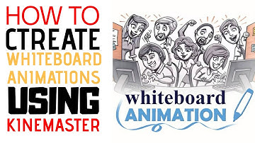 HOW TO CREATE A WHITEBOARD ANIMATION USING KINEMASTER JUST AS DOODLY!