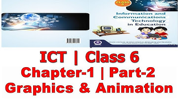 ICT || Class 6 || Chapter 1 || Graphics & Animation || Part -2 || CBSE NCERT SCERT ICT CHANNEL