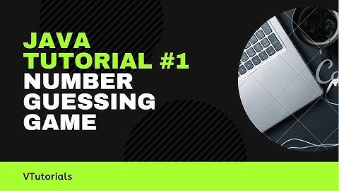 Java tutorial #1 - Number guessing game