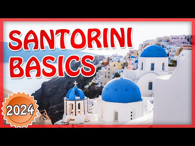 Santorini 2024 Beginner’s Guide [ALL THE BASICS in 5 min] class=