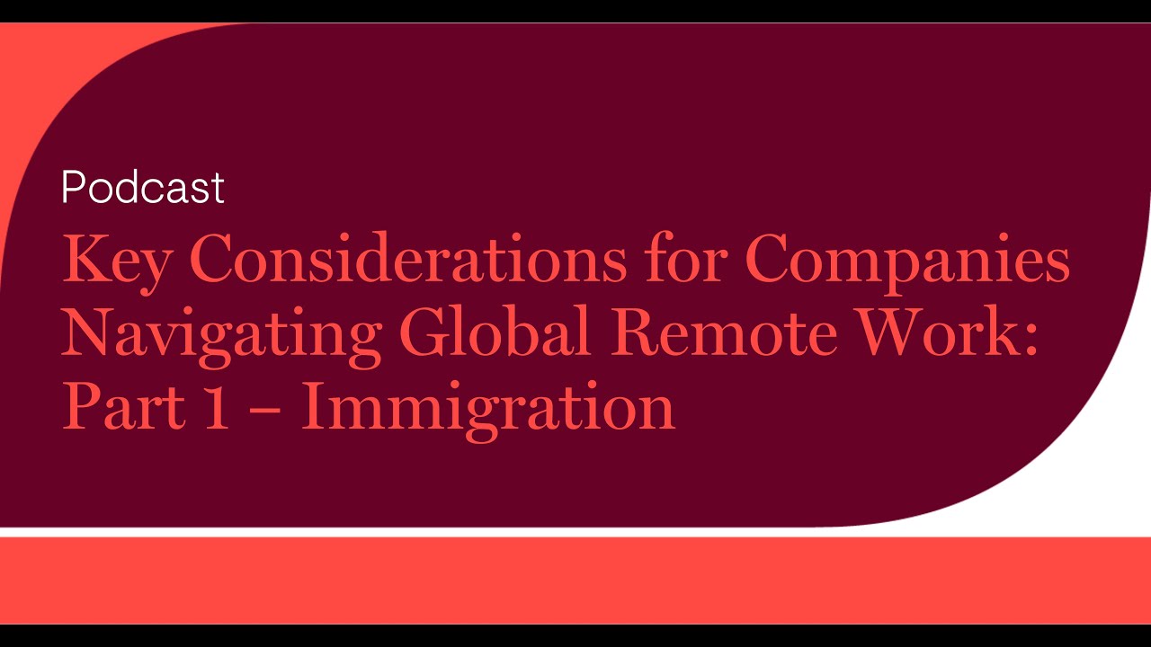 Key Considerations for Companies Navigating Global Remote Work: Part 1 ...