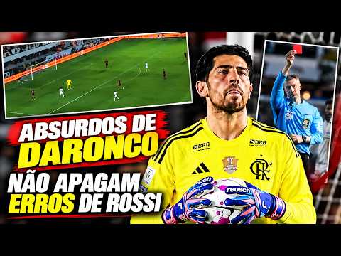 Daronco’s absurd errors cannot overshadow Rossi’s reckless mistakes in the Flamengo goal
