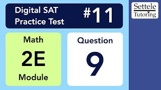 Digital SAT 11, Math Module 2E, Question 9