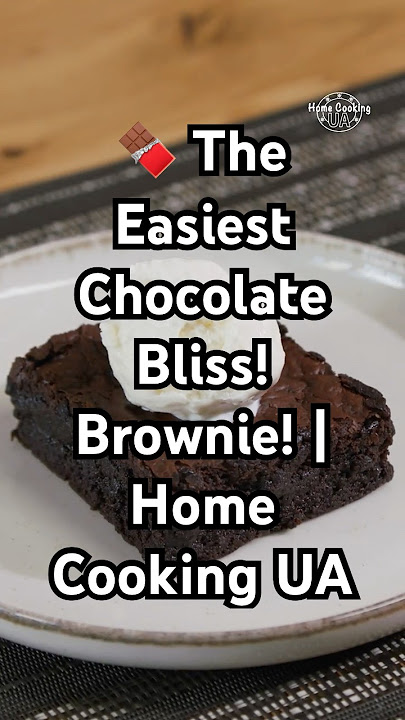 🍫 The Easiest Chocolate Bliss! Brownie! | Home Cooking UA