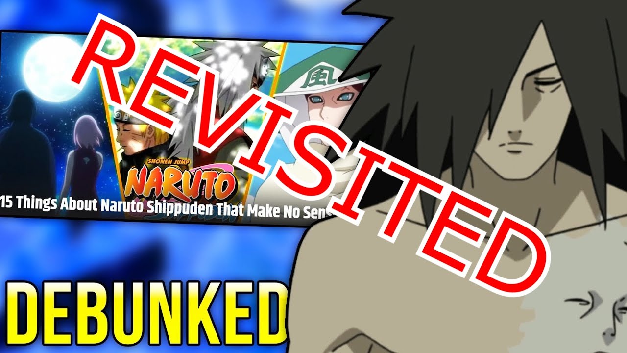 Revisited:  15 Things About Naruto That Make NO SENSE.. DEBUNKED