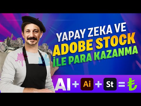 YAPAY ZEKA + ADOBE STOCK İLE PARA KAZANMA -  İnternetten Para Kazanma