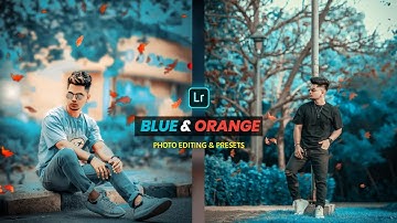 Lightroom blue and orange photo Editing background change||presets download Free - lr Photo Editing