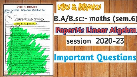 vbu and bbmku maths semester 6 paper14 linear algebra important question 2020-23