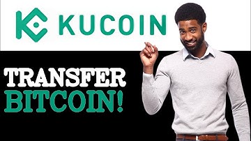 How To Transfer Bitcoin From Kucoin To Another Wallet (2025)