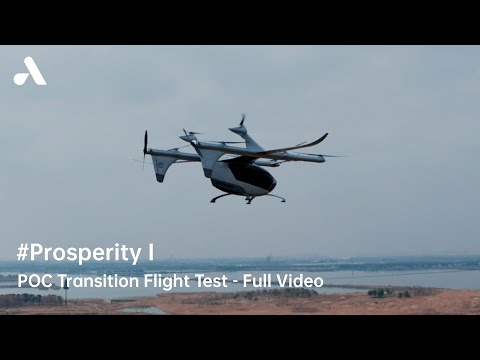 AutoFlight’s Prosperity I Air taxi Achieves Proof of Concept Transition Test Flight