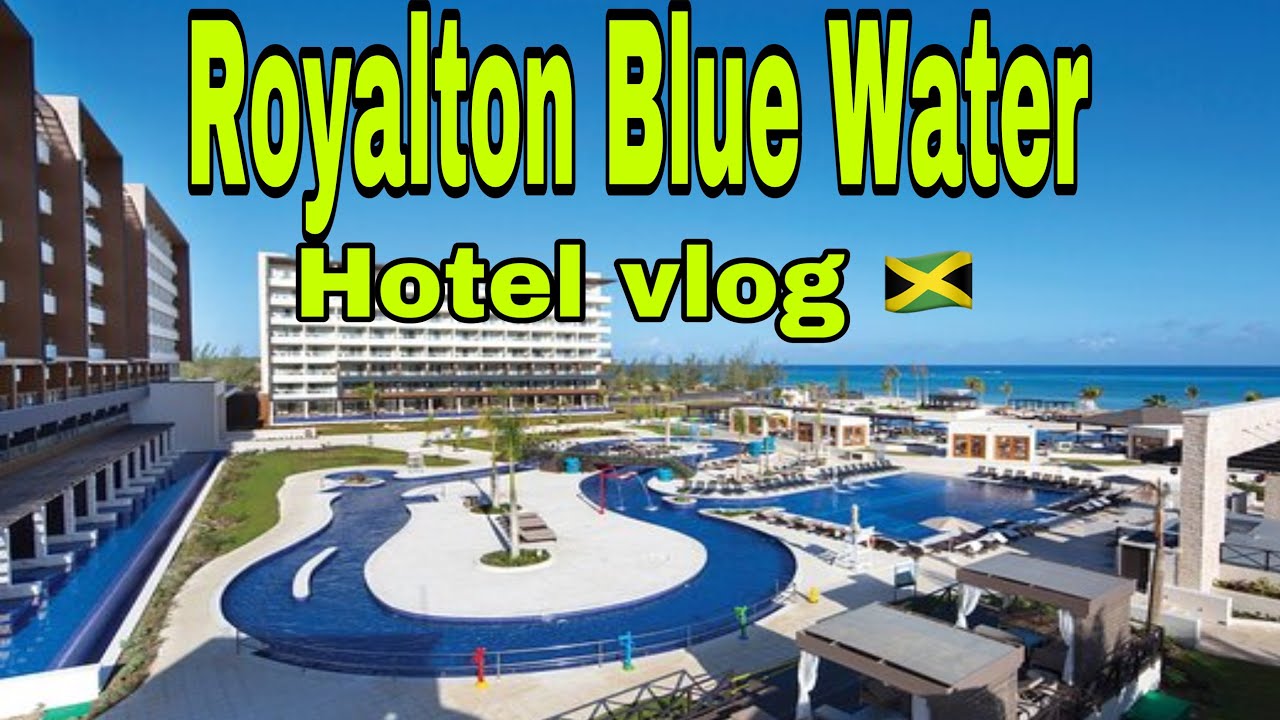 Royalton’ Blue Water' All inclusive resort Montego Bay Jamaica vlog