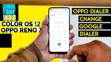 Change Google Dialer in Color Os 12 Oppo Reno 7 New Oppo Dialer
