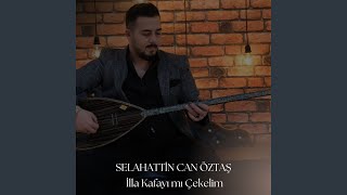 İlla Kafayı mı Çekelim