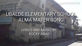 UBALDE ELEMENTARY SCHOOL ALMA MATER SONG | SONG LYRICS