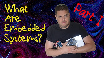 Embedded Systems Explained - Part 1