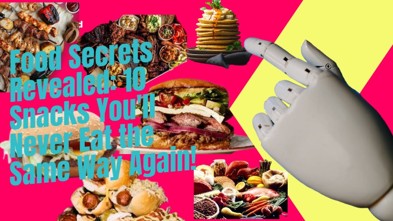 Food Secrets Revealed: 10 Snacks You'll Never Eat the Same Way Again