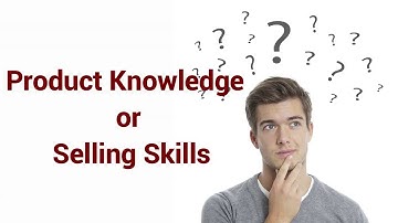 What is more important in Selling - Product knowledge or selling skills #YaTraining