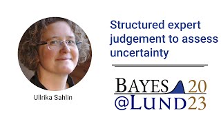 Ullrika Sahlin - Structured expert judgment to assess uncertainty