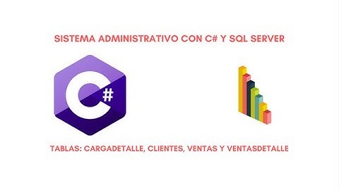 SISTEMA ADMINISTRATIVO CON C# .NET Y SQL SERVER  - VIDEO 04