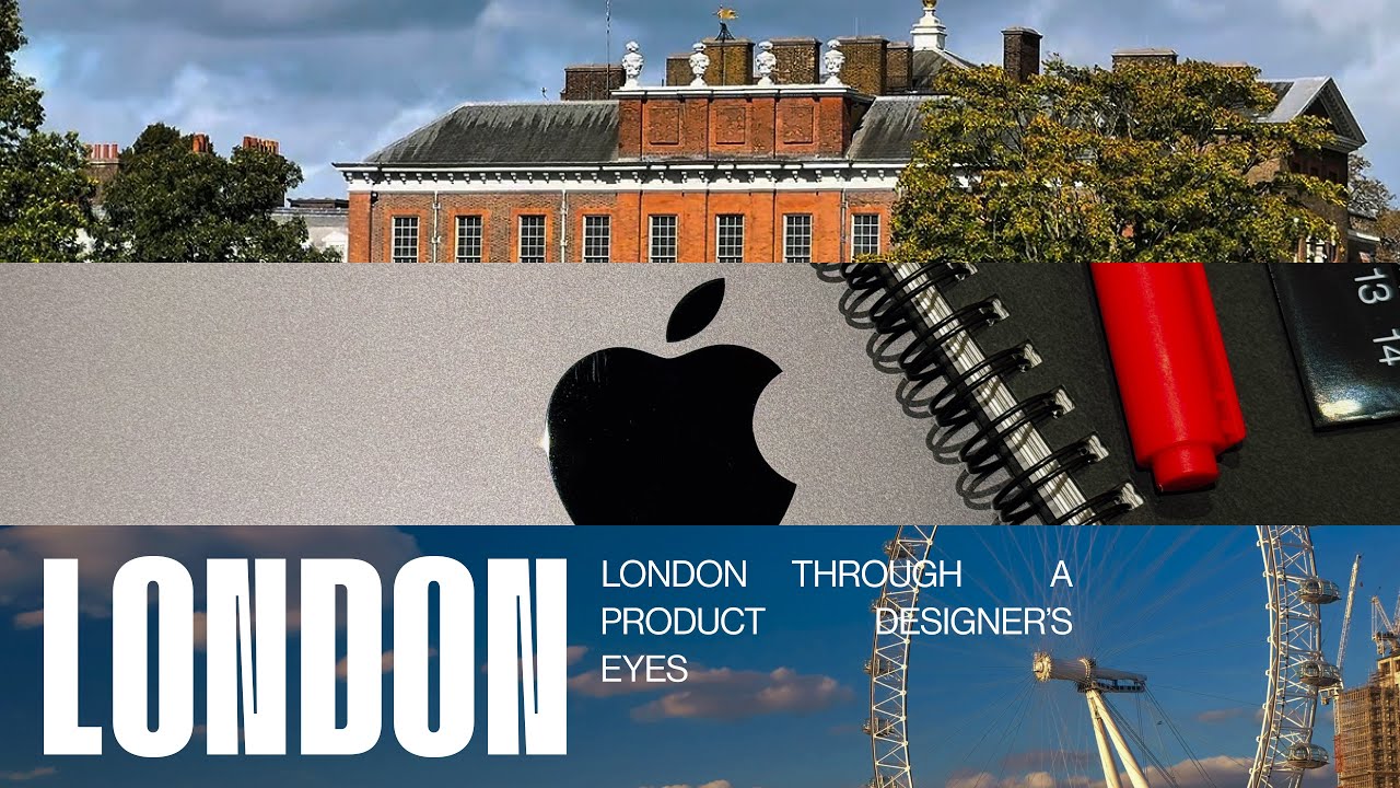 London Through a Product Designer’s Eyes