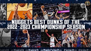 Mile High Dunks | Best Dunks of the 2022-2023 Championship Season