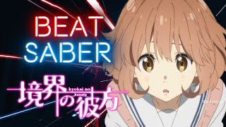 Beat Saber  Beyond The Boundary Ending  Daisy Kyoukai No Kanata experta Rank