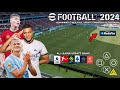 eFootball PES 2024 PPSSPP Grahpics HD Android Offline Real Face New Update Winter Transfer 2023/2024