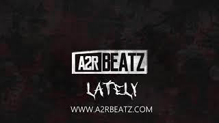 LATELY - JUICE WRLD X LIL SKIES X LIL UZI VERT TYPE BEAT (PROD BY @A2RBEATZ) FREE