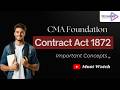 Contract Act Important Concepts 🔥 | CMA Foundation Must Watch | CMA Foundation Law