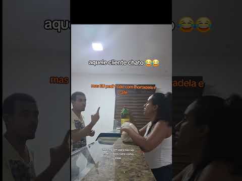 aqueles clientes chatos kkkkk #chato #cliente #atendente #padaria #pao #paes #ninguemmerece #