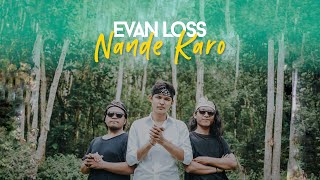 EVAN LOSS - NANDE KARO (OFFICIAL MUSIC VIDEO)