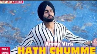 Hath Chumme - Ammy Virk - jaani - b praak - arvindr Khaira - latest punjabi song 2018  Team DM Thumb