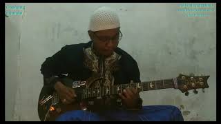 Nabi MUHAMMAD mataharinya dunia (GITAR COVER) by Gophung ananda