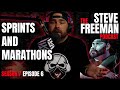 Sprints and Marathons | The Steve Freeman Podcast