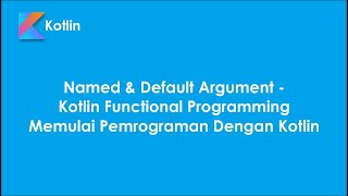 18. Named & Default Argument - Kotlin Functional Programming