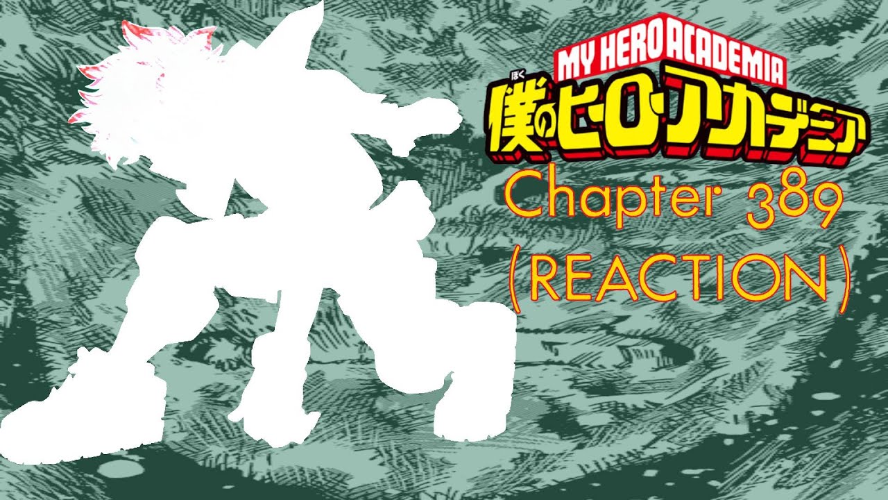 Boku No Hero Academia Live Reaction - Chapter 389