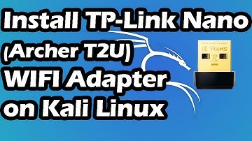 Install TP-Link Nano AC600 (Archer T2U)​ WIFI Adapter on Kali Linux