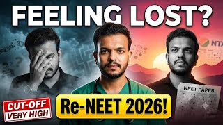 Re-NEET 2026 | FEELING LOST After Re-NEET ❓ MUST WATCH 