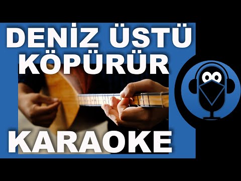 DENİZ ÜSTÜ KÖPÜRÜR /Rinanay Rina Rinanay ( Türkü Karaoke )  / Sözleri / Lyrics / Fon Müziği / COVER