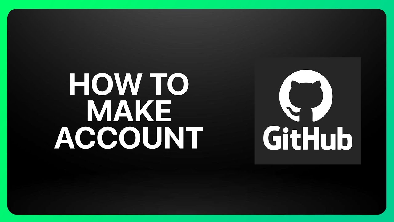 How To Make A GitHub Account Tutorial - YouTube