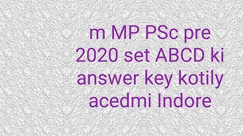 MPPSC 2020 set ABCD sabhi set ki answer key 2021 by Kautilya academy Indore