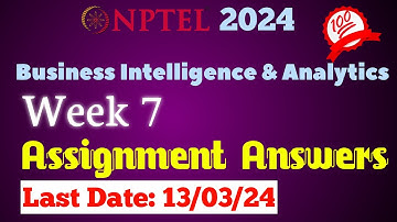 NPTEL Business Intelligence & Analytics Week 7 Assignment Answers | Jan-Apr 2024